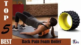 Top 5 Best Back Pain Foam Roller in 2022 - Top 5 Best Back Pain Foam Roller on Amazon