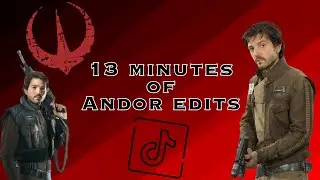 13 minutes of Andor TikTok is edits!