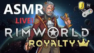 ASMR Livestream | Late Night Gaming on Rimworld (ASMR Colony)