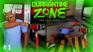 Beating people up if they are infected just for the fun l Quarantine Zone the last check (part 1)