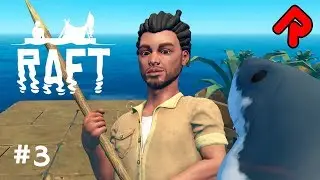 TEARING OFF the SHARK'S HEAD! | Let's play RAFT gameplay 2018 ep 3 (Early Access PC game)