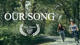 Our Song (2024) - Short Film | Texas Thespians | 1st Place Winner