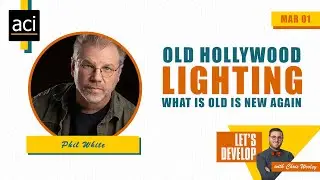 E50 - Old Hollywood Lighting w/ Phil White