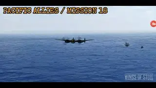 Wings of Steel Mission 18 Pacific Allies Campaign P38 Lightning no hack no gold Airplane simulator