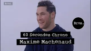 MAXIME MACHENAUD | 60 secondes chrono ⌚| La M&egrave;che vs la Huge