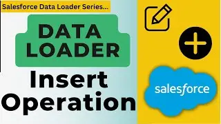 Insert Data in Bulk Using Data Loader in Salesforce | Salesforce Data Loader Tutorial