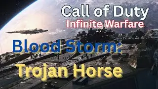 Call of Duty: Infinite Warfare, Operation Blood Storm: Trojan Horse, Walkthrough