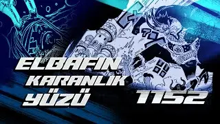 ELBAF'IN KANLI SIRRI | GABAN'DAN TAYFAYA FIRÇA | ONE PİECE TÜRKÇE 1152. BÖLÜM İNCELEMESİ