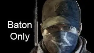 Baton Challenge || Watch Dogs