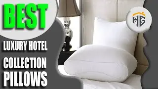 ▶️Luxury Hotel Collection Pillows: Top 5 Best Luxury Hotel Collection Pillows For 2022
