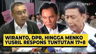 Wiranto, DPR hingga Menko Yusril Respons Tuntutan 17+8  | PARASOT