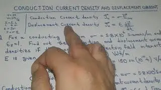 Conduction and Displacement Current Density concept with example