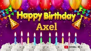 Axel Happy birthday To You - Happy Birthday song name Axel 🎁
