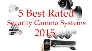 5 Best Rated Security Camera Systems 2015 Reviews Amcrest, Funlux, Zmodo, Flir