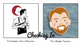 Checking In with John Atkins AKA The Ukulele Teacher!