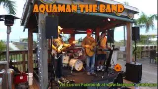 'Aquaman The Band' from Tampa Bay, Florida