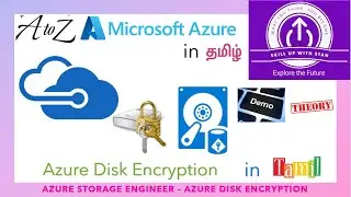 DAY 10 - AZURE IN TAMIL - SESSION 1 - AZURE DISK ENCRYPTION