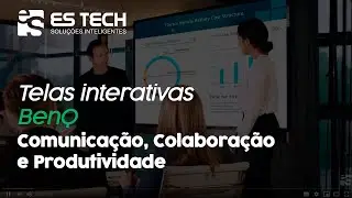 Telas Interativas para Comunica&ccedil;&atilde;o, Colabora&ccedil;&atilde;o e Produtividade BenQ | ES TECH