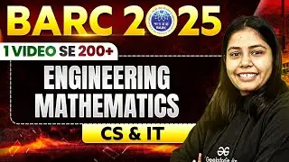 BARC 2025 | Engineering Mathematics In One Shot🔥| BARC 2025 Preparation | CS & IT