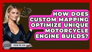 How Does Custom Mapping Optimize Unique Motorcycle Engine Builds? - Ride or Die Motorcycles