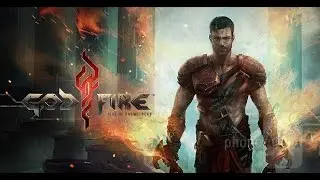 Godfire: Rise of Prometheus - Прохождение часть 1