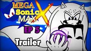 Mega Sonic X Max | Episode 5 Trailer