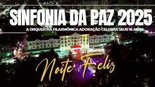 Sinfonia da Paz - Abertura e can&ccedil;&atilde;o / Noite feliz