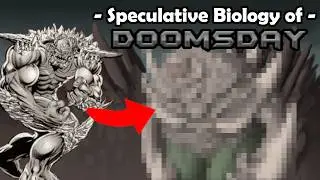 Speculative Biology of DOOMSDAY! (DC Comics) 💀