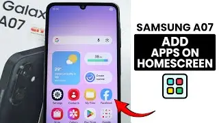 How to Add Apps to Homescreen in Samsung A07 - Homescreen Setting