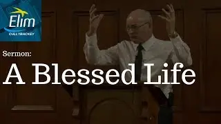 A Blessed Life (Deuteronomy 28:1-14) - Pastor Denver Michael - Cullybackey Elim Church