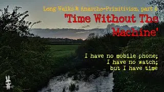 &lsquo;Time Without The Machine&rsquo;: I have no mobile phone; I have no watch; but I have time