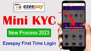 How to Active Ezeepay BC Banking & Mini KYC | Ezeepay KYC Process 2023 | ezeepay bc banking active