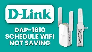 D-Link DAP 1610 Schedule Wi Fi Not Saving 🕒 Auto Save Fix to Restore Settings