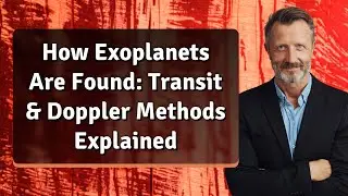 How Exoplanets Are Found: Transit & Doppler Methods Explained