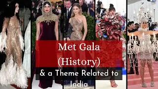 Met Gala History & The Costume of Royal India
