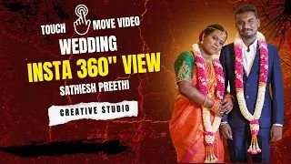 A Insta 360&deg; View Love Story | Sathieshkumar & Preethi | Shot by Creative Studio