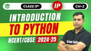 Class 11 (IP) Chapter 2 | Introduction to Python - Brief Overview | Informatics Practices - Code 065