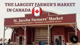 THE LARGEST FARMERS MARKET IN CANADA | ST. JACOBS FARMERS MARKET WATERLOO ONTARIO CANADA