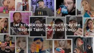 Vaptex Takin, Gorin & Vieno Review Collection!