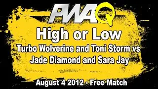 2012 08-04 PWAQ High or Low | Turbo Wolverine and Toni Storm vs Jade Diamond and Sara Jay