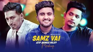 Bengali Sad Song   Samz Vai   Atif Ahmed Niloy Mega Mashup Emotional Mind Songs   2025 Hits Of MixMP