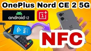 OnePlus Nord CE 2 5G Android 12 NFC Feature || How To Enable NFC अब Tap & Pay करो No Card Required
