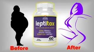 Leptitox Review, New Weightloss Solution to combat Leptin Resistance
