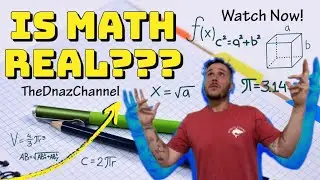 Is Math Invented or Discovered? - TheDnazChannel Ep.17