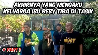 ALHAMDULILLAH IBU MUMUN YANG MENGAKU KELUARGA IBU BEBY SUDAH TIBA DI TASIK | CEPDEN