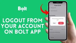 Sign out Bolt App: How to Logout from Your Account on Bolt App? 2024