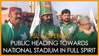 PSL 6 OPENER: Public heading towards National Stadium in full spirit