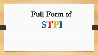 Full Form of STPI || Did You Know?