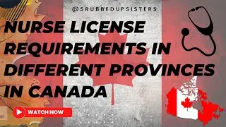 Nurse license requirements in different provinces in Canada || #scrubbedupsisters #canadaRN