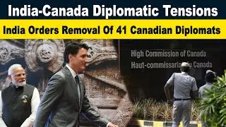 India-Canada Diplomatic Tensions | India Orders Removal Of 41 Canadian Diplomats | TV84 News